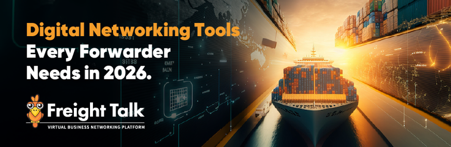 Digital Networking Tools Every Freight Forwarder Needs in 2026