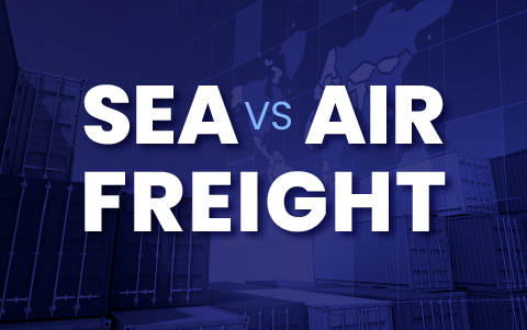 Sea Freight vs. Air Freight: Which One to Choose?