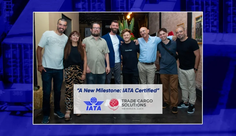 Trade Cargo Solutions S.A.: A New Milestone with IATA Certification